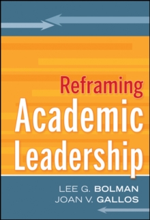 Reframing Academic Leadership, Hardback Reframing Academic Leadership, Hardback