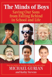 Minds of Boys : Saving Our Sons From Falling Behind in School and Life, Paperback Book Minds of Boys : Saving Our Sons From Falling Behind in School and Life, Paperback Book