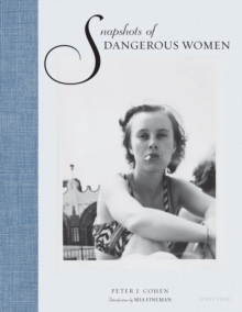 Snapshots of Dangerous Women, Hardback Book Snapshots of Dangerous Women, Hardback Book