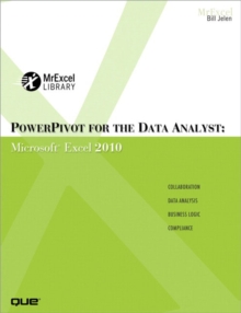 PowerPivot for the Data Analyst : Microsoft Excel 2010, Paperback PowerPivot for the Data Analyst : Microsoft Excel 2010, Paperback