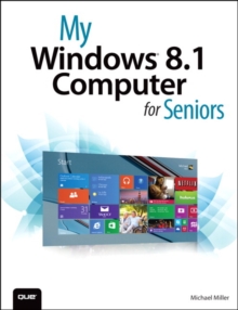 My Windows 8.1 Computer for Seniors, Paperback My Windows 8.1 Computer for Seniors, Paperback