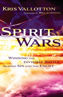 Spirit Wars : Winning the Invisible Battle Against Sin and the Enemy, Paperback Book Spirit Wars : Winning the Invisible Battle Against Sin and the Enemy, Paperback Book