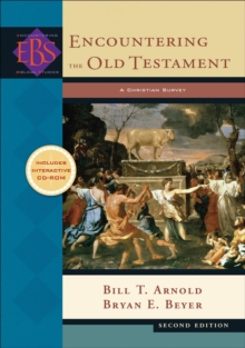 Encountering the Old Testament : A Christian Survey, Hardback Encountering the Old Testament : A Christian Survey, Hardback