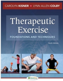 Therapeutic Exercise : Foundations and Techniques, Hardback Book Therapeutic Exercise : Foundations and Techniques, Hardback Book