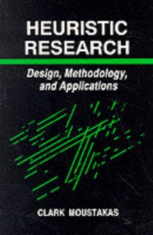 Heuristic Research : Design, Methodology, and Applications, Paperback Book Heuristic Research : Design, Methodology, and Applications, Paperback Book