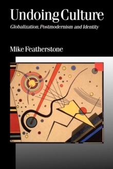 Undoing Culture : Globalization, Postmodernism and Identity, Paperback Book Undoing Culture : Globalization, Postmodernism and Identity, Paperback Book