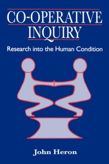 Co-operative Inquiry : Research into the Human Condition, Paperback Co-operative Inquiry : Research into the Human Condition, Paperback
