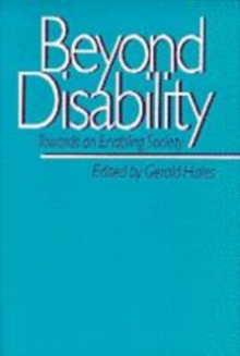 Beyond Disability : Towards an Enabling Society, Paperback Book Beyond Disability : Towards an Enabling Society, Paperback Book