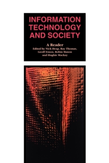 Information Technology and Society : A Reader, Paperback Book Information Technology and Society : A Reader, Paperback Book