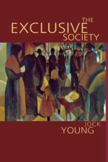 The Exclusive Society : Social Exclusion, Crime and Difference in Late Modernity, Paperback Book The Exclusive Society : Social Exclusion, Crime and Difference in Late Modernity, Paperback Book