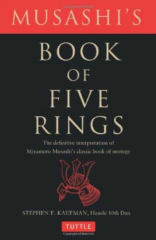 Musashi's Book of Five Rings : The Definitive Interpretation of Miyamoto Musashi's Classic Book of Strategy, Paperback Book Musashi's Book of Five Rings : The Definitive Interpretation of Miyamoto Musashi's Classic Book of Strategy, Paperback Book