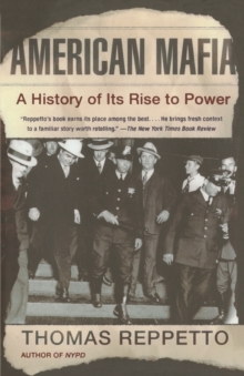 American Mafia : A History of its Rise to Power, Paperback Book American Mafia : A History of its Rise to Power, Paperback Book