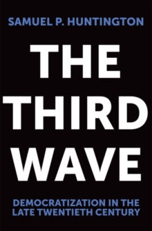 The Third Wave : Democratization in the Late Twentieth Century, Paperback Book The Third Wave : Democratization in the Late Twentieth Century, Paperback Book
