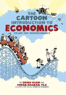The Cartoon Introduction to Economics : Macroeconomics Vol Two, Paperback Book The Cartoon Introduction to Economics : Macroeconomics Vol Two, Paperback Book