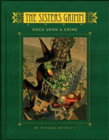 The Sisters Grimm : Once Upon a Crime Bk. 4, Hardback Book The Sisters Grimm : Once Upon a Crime Bk. 4, Hardback Book