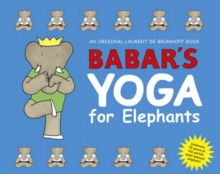 Babar's Yoga for Elephants, Hardback Book Babar's Yoga for Elephants, Hardback Book
