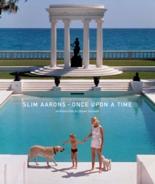 Slim Aarons : Once Upon a Time, Hardback Book Slim Aarons : Once Upon a Time, Hardback Book
