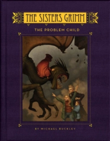 The Sisters Grimm : The Problem Child, Hardback The Sisters Grimm : The Problem Child, Hardback