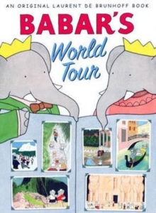Babar's World Tour, Hardback Babar's World Tour, Hardback