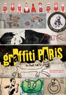 Graffiti Paris, Hardback Graffiti Paris, Hardback