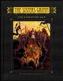 The Sisters Grimm : The Everafter War Bk. 7, Hardback Book The Sisters Grimm : The Everafter War Bk. 7, Hardback Book