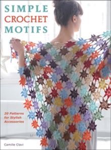 Simple Crochet Motifs : 20 Patterns for Stylish Accessories, Paperback Book Simple Crochet Motifs : 20 Patterns for Stylish Accessories, Paperback Book