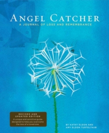 Angel Catcher: A Grieving Journal : A Journal of Loss and Remembrance, Diary Book Angel Catcher: A Grieving Journal : A Journal of Loss and Remembrance, Diary Book