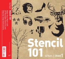 Stencil 101 : Make Your Mark with 25 Reusable Stencils and Step-by-Step Instructions, Hardback Book Stencil 101 : Make Your Mark with 25 Reusable Stencils and Step-by-Step Instructions, Hardback Book