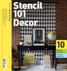 Stencil 101 Decor : Customize Walls, Floors, and Furniture with Oversized Stencil Art, Paperback Book Stencil 101 Decor : Customize Walls, Floors, and Furniture with Oversized Stencil Art, Paperback Book