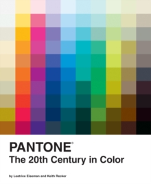 Pantone : The 20th Century in Color, Hardback Book Pantone : The 20th Century in Color, Hardback Book