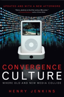 Convergence Culture : Where Old and New Media Collide, Paperback Book Convergence Culture : Where Old and New Media Collide, Paperback Book