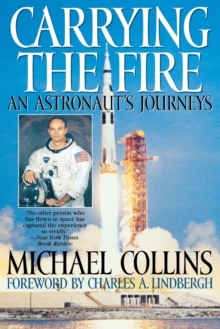 Carrying the Fire : An Astronaut's Journey, Paperback Book Carrying the Fire : An Astronaut's Journey, Paperback Book