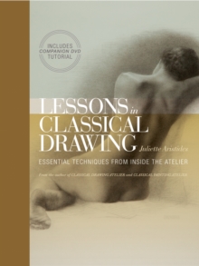 Lessons In Classical Drawing, Hardback Book Lessons In Classical Drawing, Hardback Book