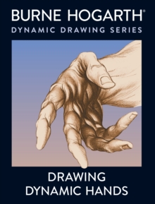 Drawing Dynamic Hands, Paperback Book Drawing Dynamic Hands, Paperback Book