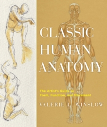 Classic Human Anatomy, Hardback Book Classic Human Anatomy, Hardback Book