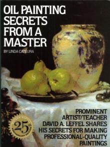 Oil Painting Secrets from a Master, Paperback Oil Painting Secrets from a Master, Paperback