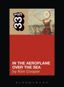 Neutral Milk Hotel, In the Aeroplane Over the Sea, Paperback Book Neutral Milk Hotel, In the Aeroplane Over the Sea, Paperback Book
