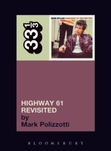 Bob Dylan Highway 61 Revisited, Paperback Book Bob Dylan Highway 61 Revisited, Paperback Book