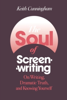 The Soul of Screenwriting : 16 Story Steps, Paperback Book The Soul of Screenwriting : 16 Story Steps, Paperback Book