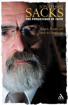 The Persistence of Faith : Religion, Morality and Society in a Secular Age (the Reith Lectures), Paperback Book The Persistence of Faith : Religion, Morality and Society in a Secular Age (the Reith Lectures), Paperback Book