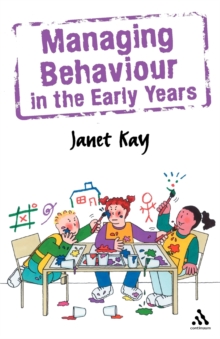 Managing Behaviour in the Early Years, Paperback Book Managing Behaviour in the Early Years, Paperback Book