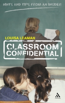 Classroom Confidential : Hints and Tips from an Insider, Paperback Book Classroom Confidential : Hints and Tips from an Insider, Paperback Book