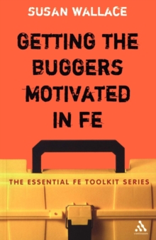 Getting the Buggers Motivated in FE, Paperback Book Getting the Buggers Motivated in FE, Paperback Book