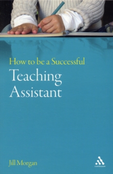 How to be a Successful Teaching Assistant, Paperback How to be a Successful Teaching Assistant, Paperback
