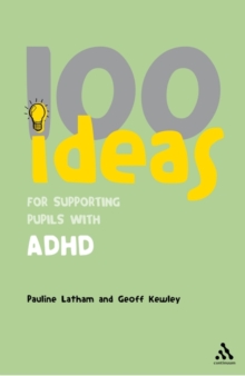100 Ideas for Supporting Pupils with ADHD, Paperback 100 Ideas for Supporting Pupils with ADHD, Paperback