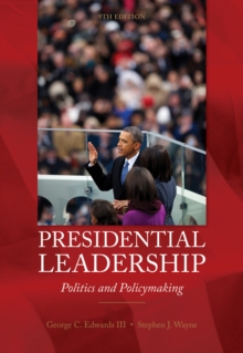 Presidential Leadership : Politics and Policy Making, Paperback Book Presidential Leadership : Politics and Policy Making, Paperback Book