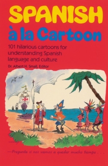 Spanish a La Cartoon, Paperback Book Spanish a La Cartoon, Paperback Book