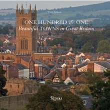 One Hundred and One Beautiful Towns in Great Britain, Hardback One Hundred and One Beautiful Towns in Great Britain, Hardback