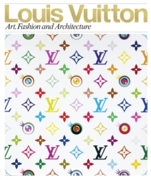 Louis Vuitton : Art and Creation, Hardback Louis Vuitton : Art and Creation, Hardback