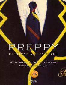Preppy : Cultivating Ivy Style, Hardback Preppy : Cultivating Ivy Style, Hardback